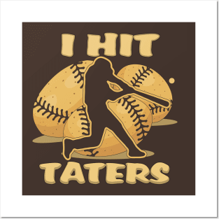 I HIT TATERS Baseball Softball Home Run Dinger Funny Saying Posters and Art